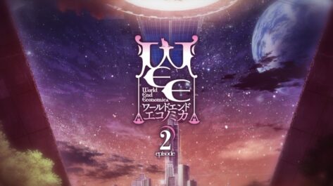 WORLD END ECONOMiCA Episode.2