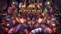 Glass Masquerade